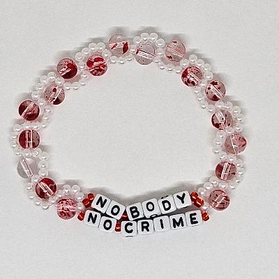 No Body, No Crime Friendship Bracelet
