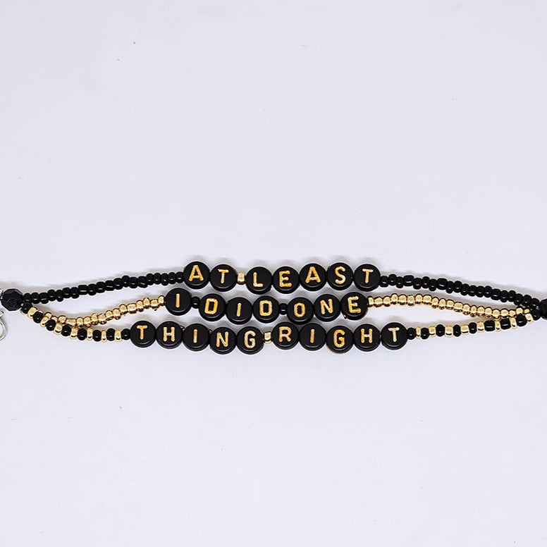 At Least I Did One Thing Right Friendship Bracelet (Call It What You Want)