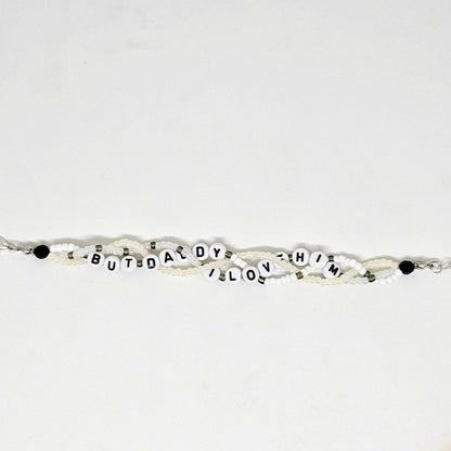 But Daddy I Love Him Braided Friendship Bracelet