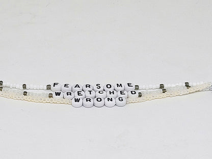 Fearsome Wretched Wrong Friendship Bracelet (WAOLM)