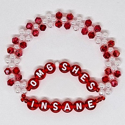 OMG She's Insane (I Bet You Think About Me) Friendship Bracelet