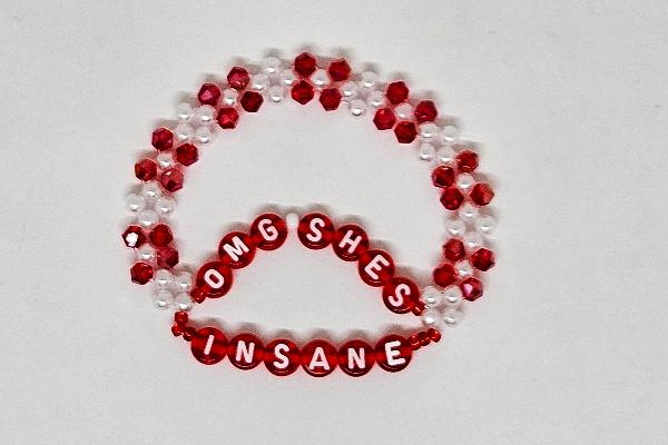 OMG She's Insane (I Bet You Think About Me) Friendship Bracelet