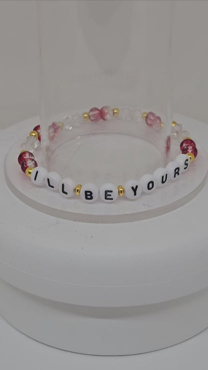 I'll Be Yours Friendship Bracelet (Everything Has Changed)