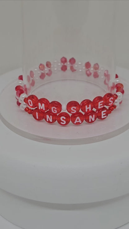 OMG She's Insane (I Bet You Think About Me) Friendship Bracelet