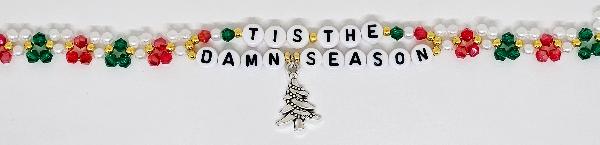 Tis The Damn Season Friendship Bracelet