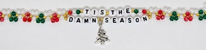 Tis The Damn Season Friendship Bracelet