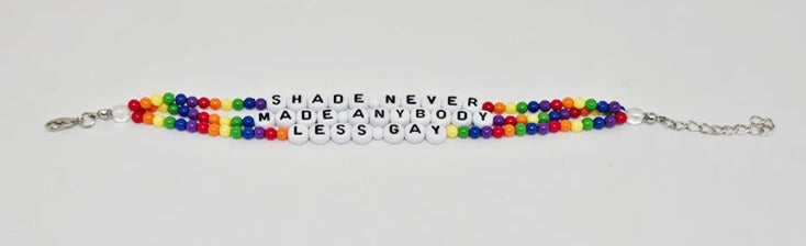 Shade Never Made Anybody Less Gay Friendship Bracelet